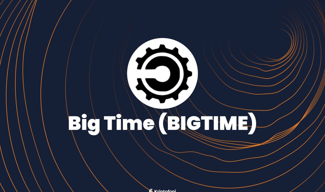 Big Time Nedir, Nasıl Çalışır? 5 Başlıkta BIGTIME Coin Geleceği, Yorum Big Time (BIGTIME), oyun içi kazanımların gerçek değer taşıdığı Blockchain