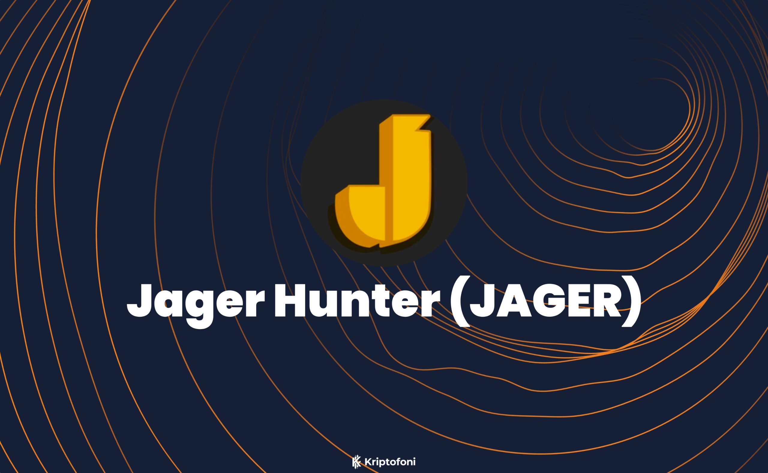 Jager Hunter (JAGER) Coin Nedir? - Kriptofoni
