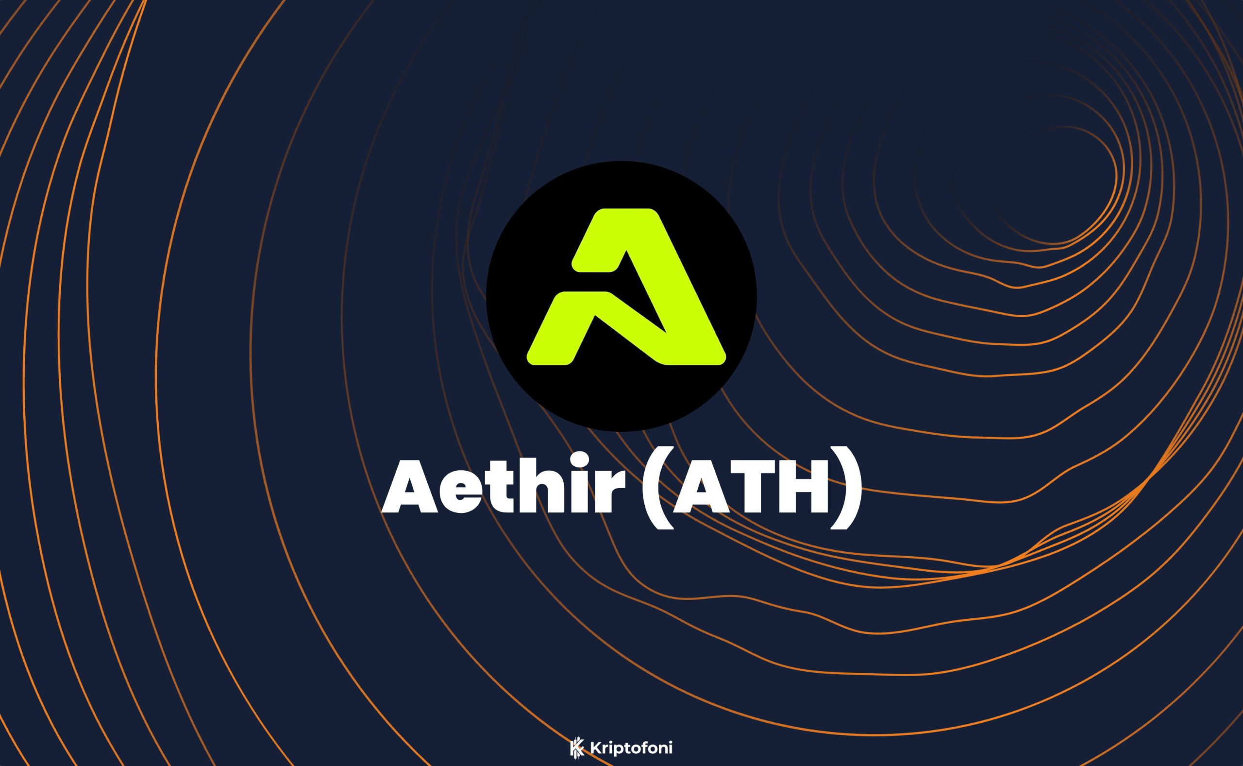 Aethir (ATH) Coin Nedir? - Kriptofoni