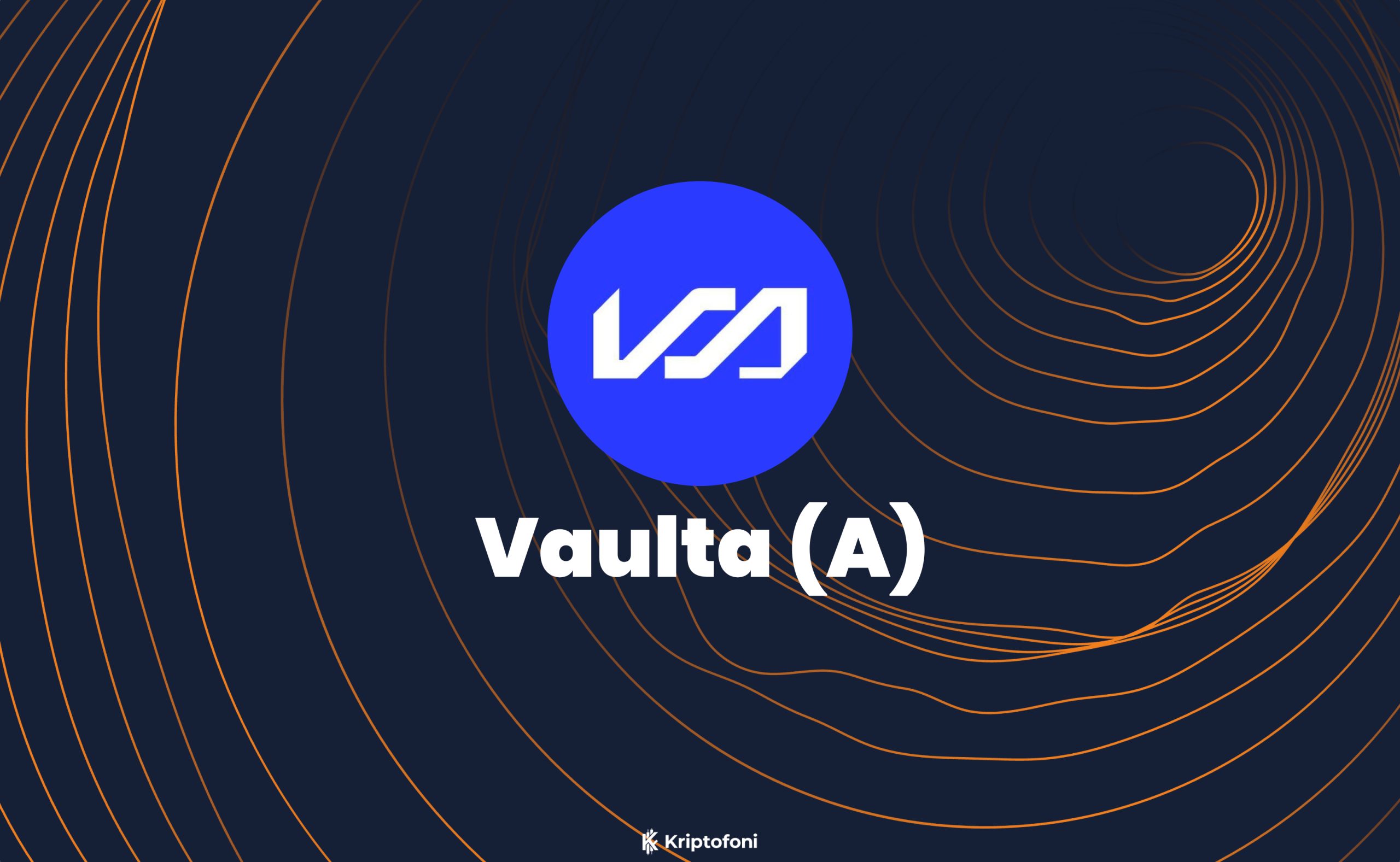 Vaulta (A) Coin Nedir? - Kriptofoni