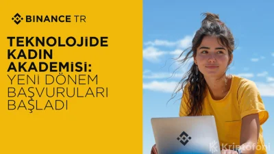 Binance TR Teknolojide Kadın Akademisi Programı İçin Yeni Dönem Başvuruları Başladı Binance TR Teknolojide Kadın Akademisi yeni dönem eğitimleri için başvurulara