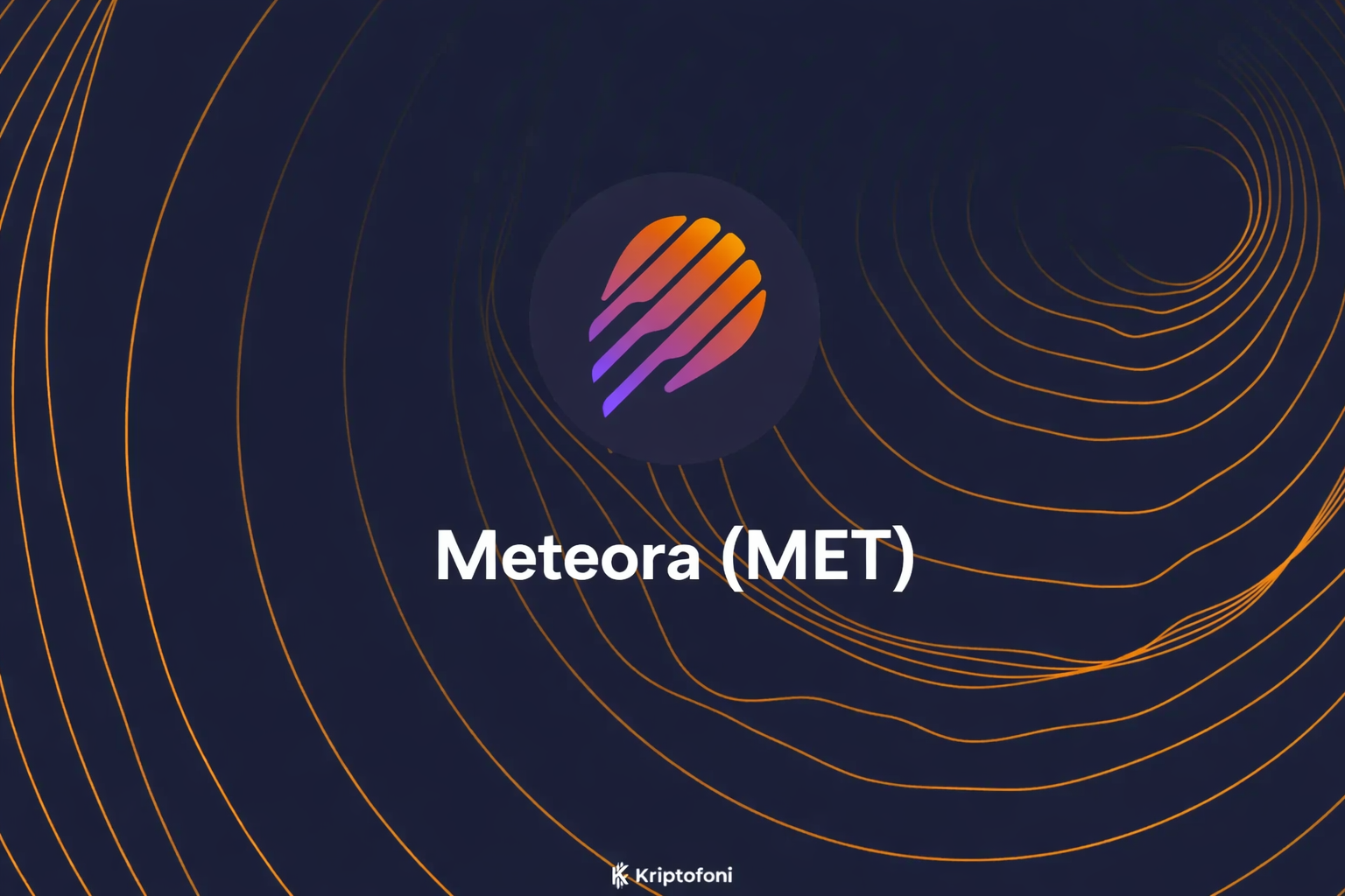 Meteora (MET) Solana Blockchain'i içinde inşa edilmiş merkeziyetsiz bir likidite