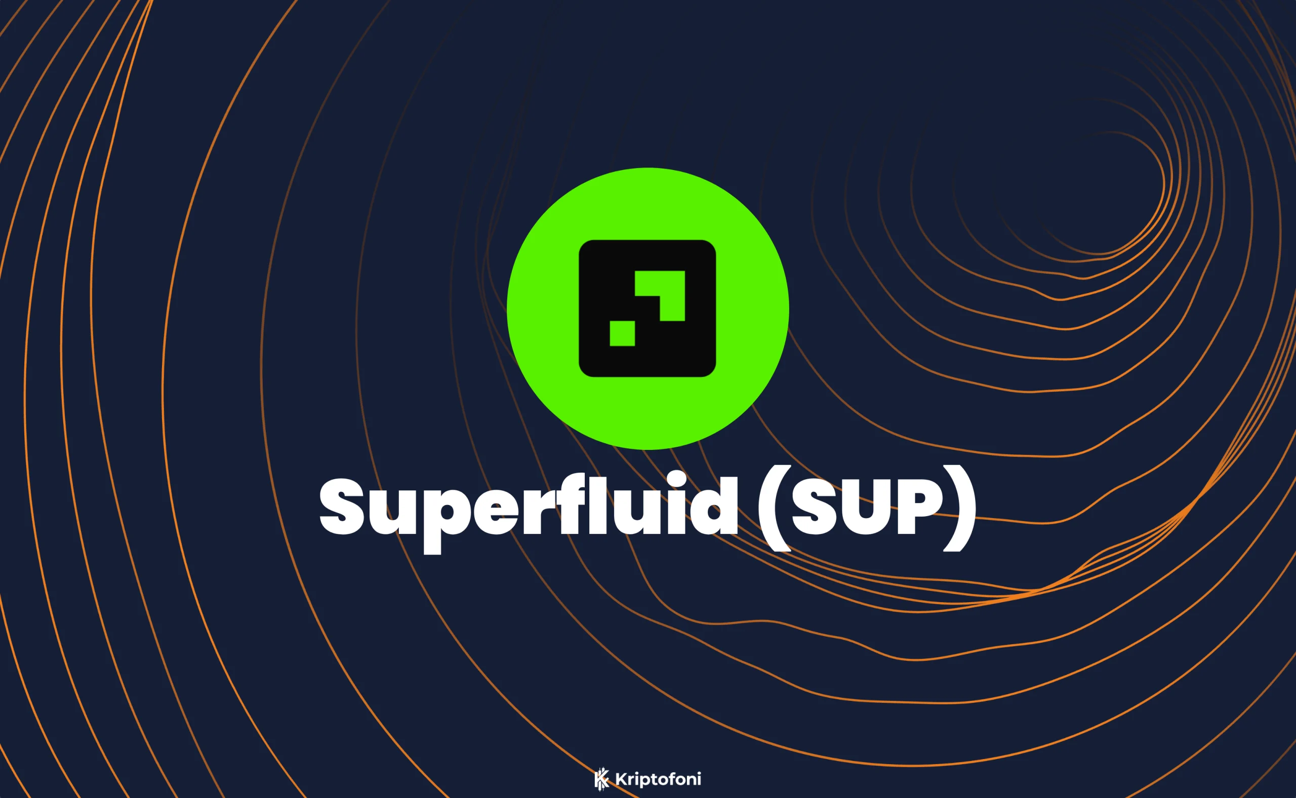 Superfluid (SUP), akıllı sözleşmelerle anlık değer akışı sağlayan ve para