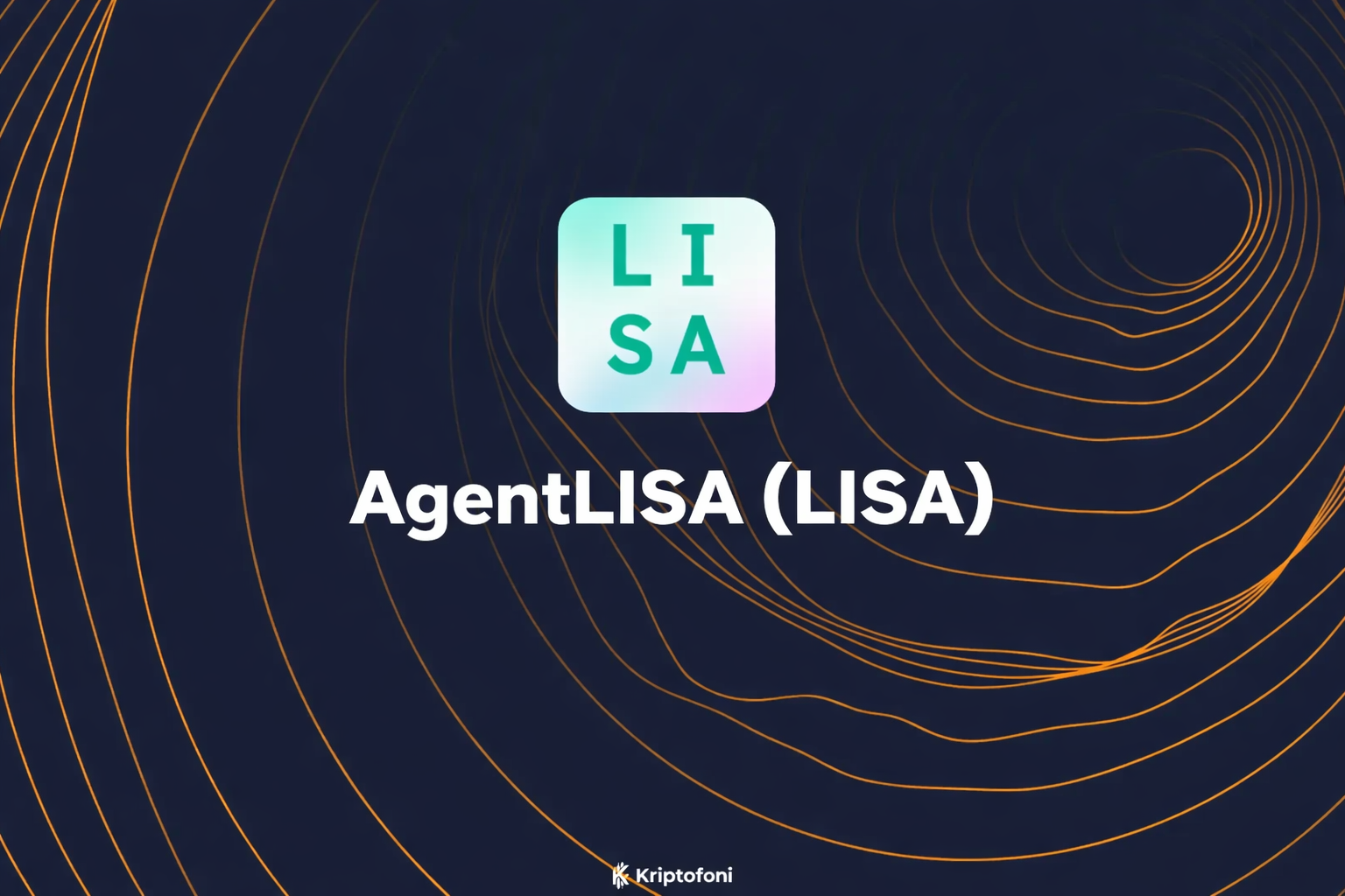 AgentLISA (LISA), yapay zeka destekli ajan mimarisiyle akıllı kontratları ve